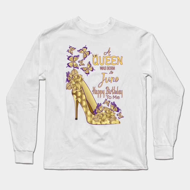 A Queen Was Born In June Long Sleeve T-Shirt by Designoholic